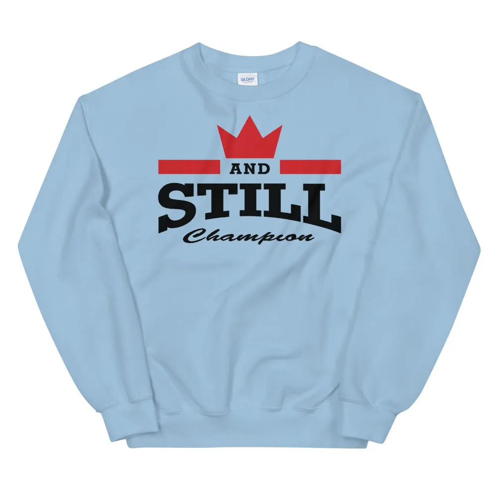 And Still Champion on front, Be Your Beast on back, women's sweatshirt