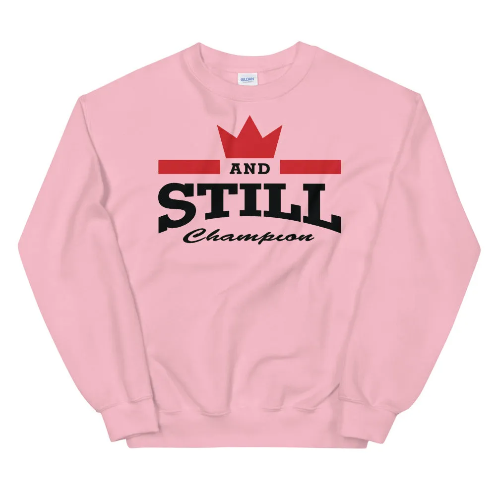 And Still Champion on front, Be Your Beast on back, women's sweatshirt