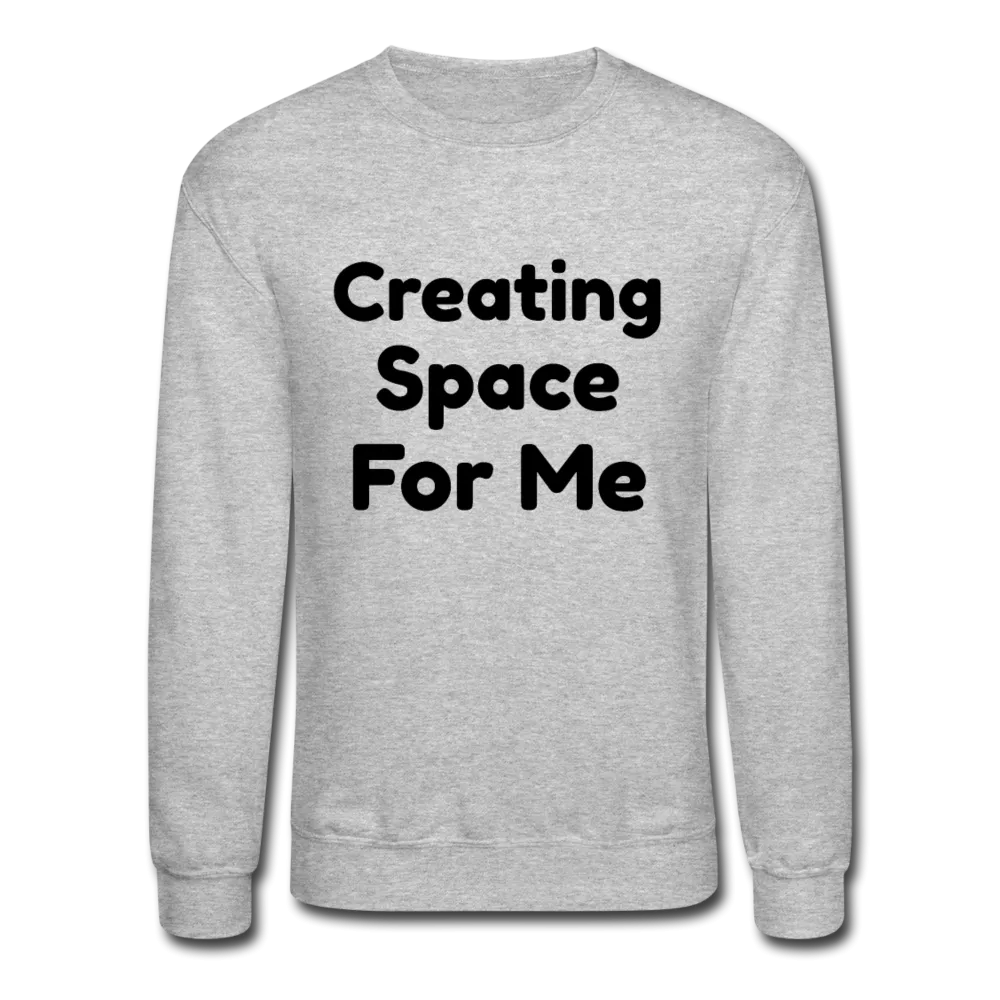 Crewneck Sweatshirt, message of confidence