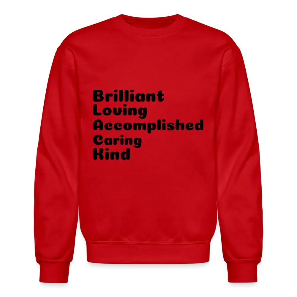 Crewneck Sweatshirt stating that black is brilliant.