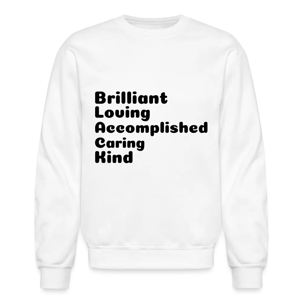 Crewneck Sweatshirt stating that black is brilliant.