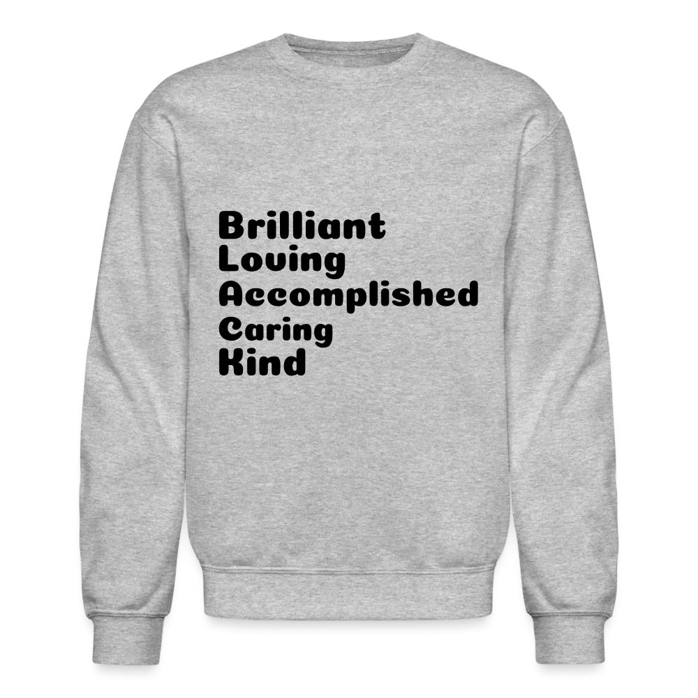 Crewneck Sweatshirt stating that black is brilliant.