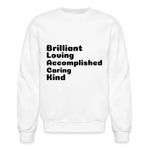 Crewneck Sweatshirt stating that black is brilliant.