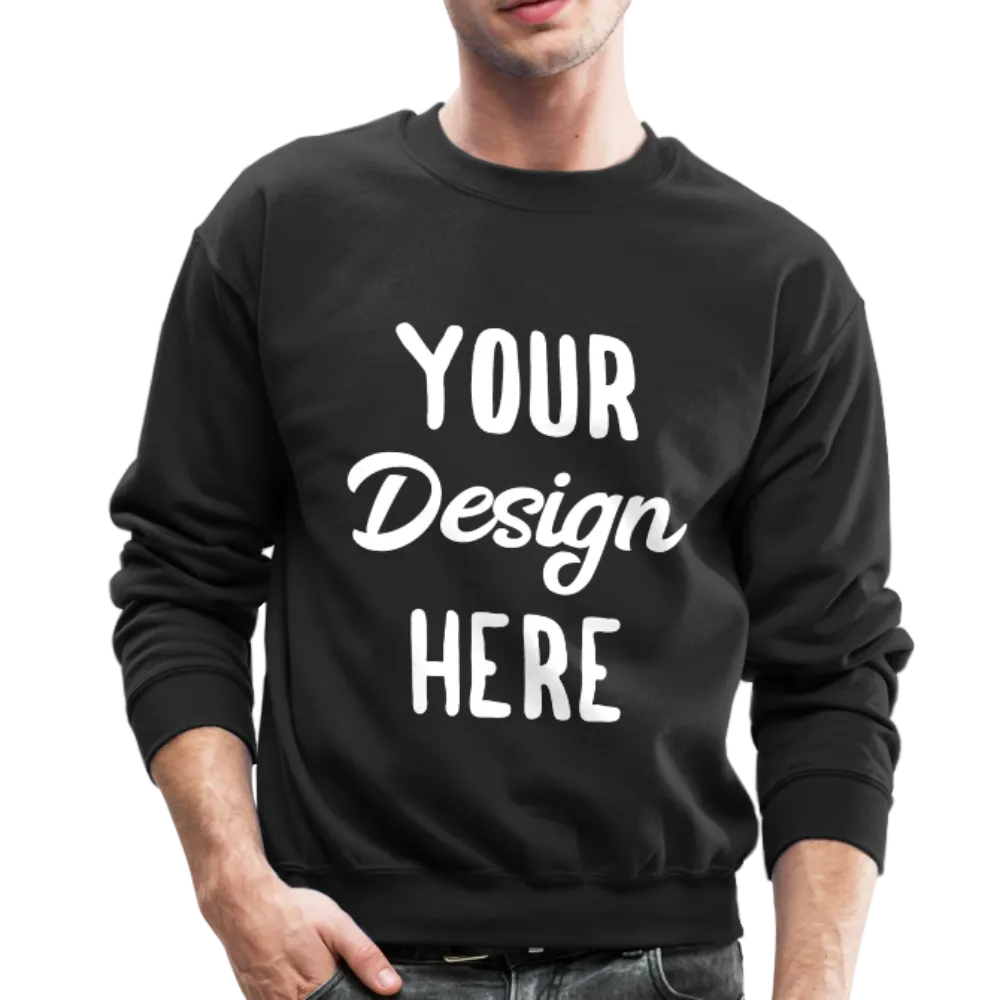 Custom Sweatshirt - Your Custom Crewneck Sweatshirt - Personalized Sweatshirt