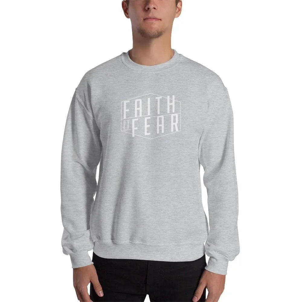 Faith over Fear Christian Sweatshirt