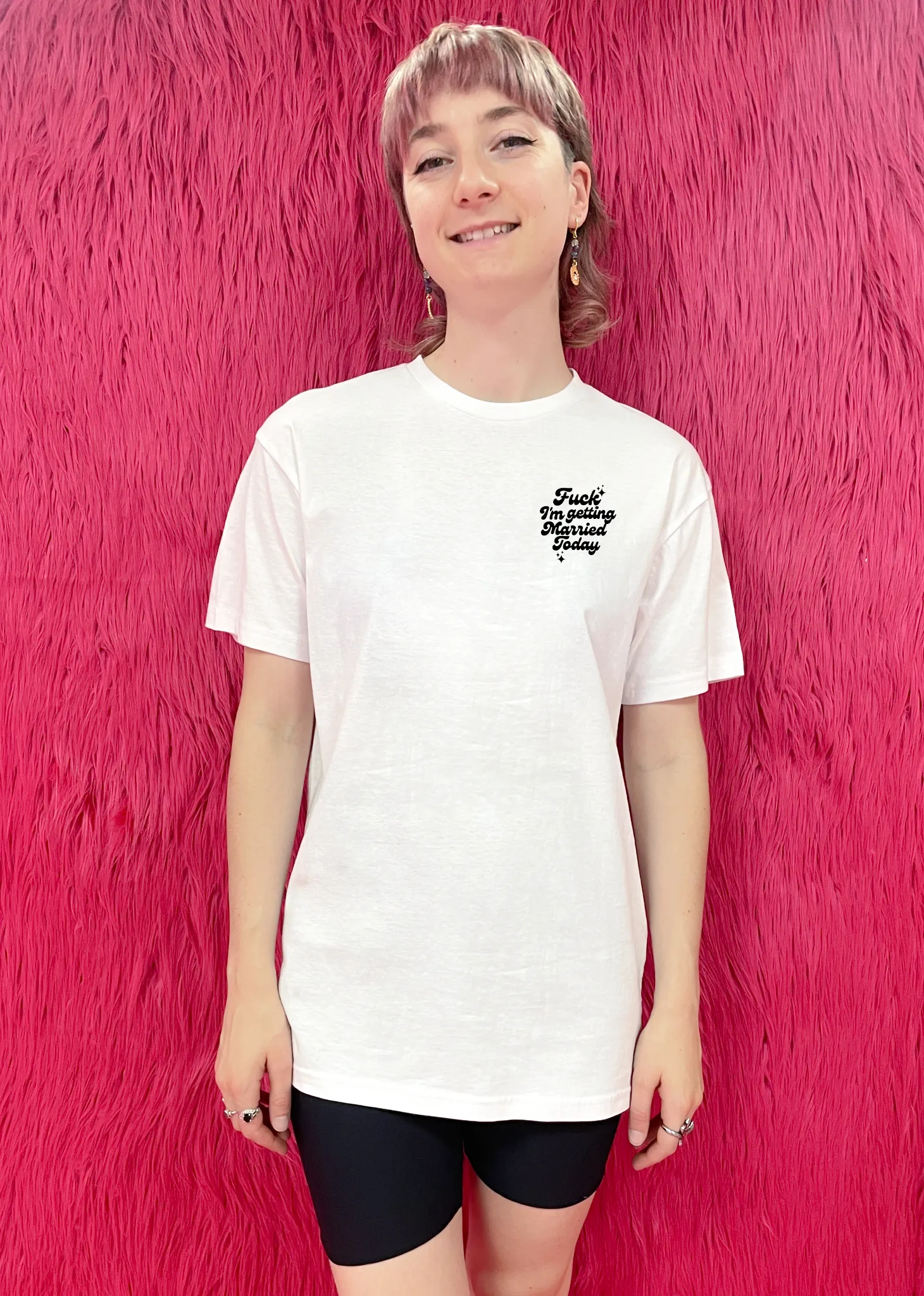 Fuck I'm getting married today T shirt - white