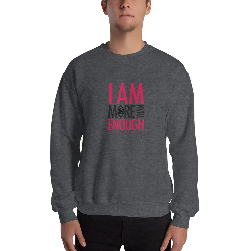 I am Enough Unisex Sweatshirt