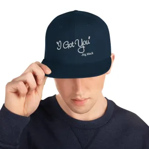 I Got You Snapback Hat