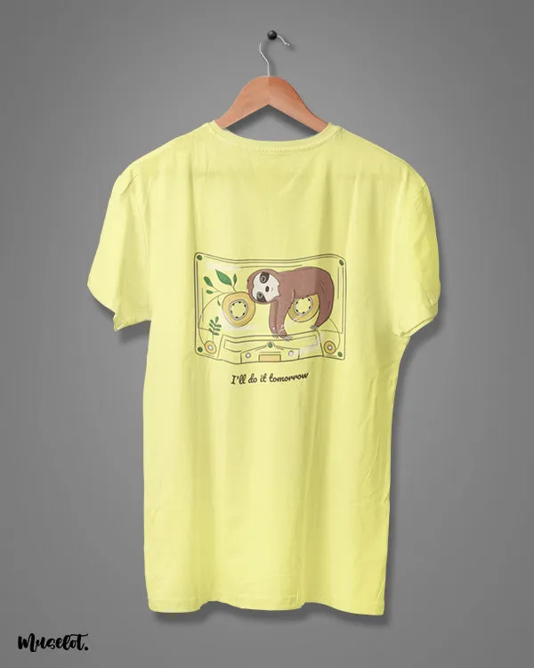 I'll do it tomorrow printed t shirts