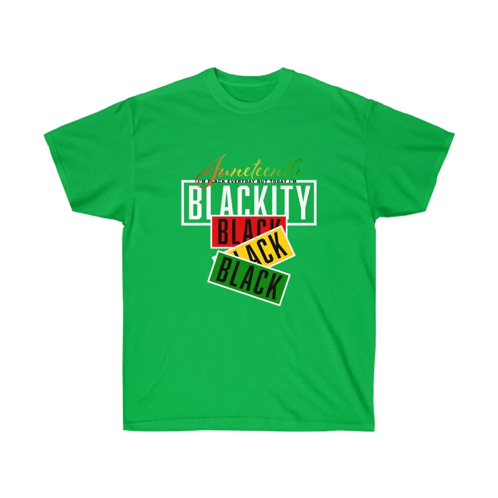 JUNTEENTH BLACKITY TEE