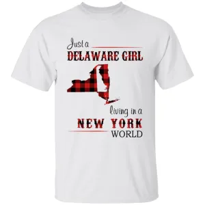 Just A Delaware Girl Living In A New York World T-shirt