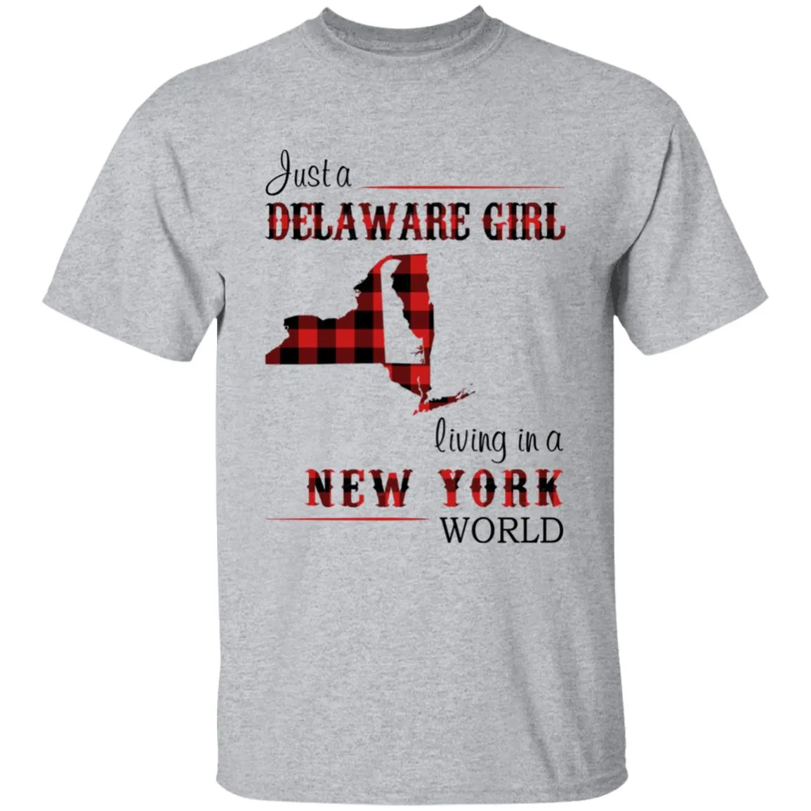 Just A Delaware Girl Living In A New York World T-shirt