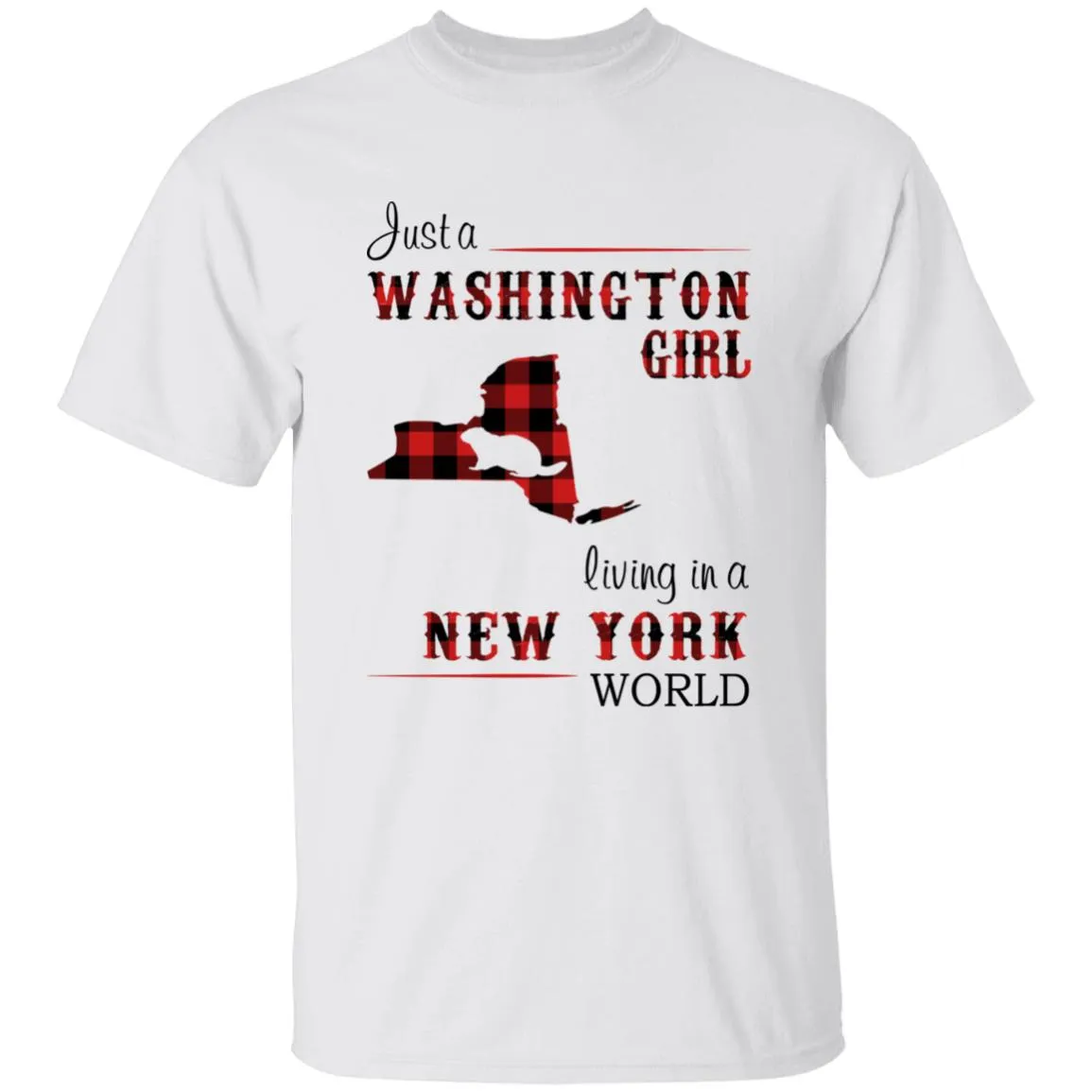 Just A Washington Girl Living In A New York World T-shirt