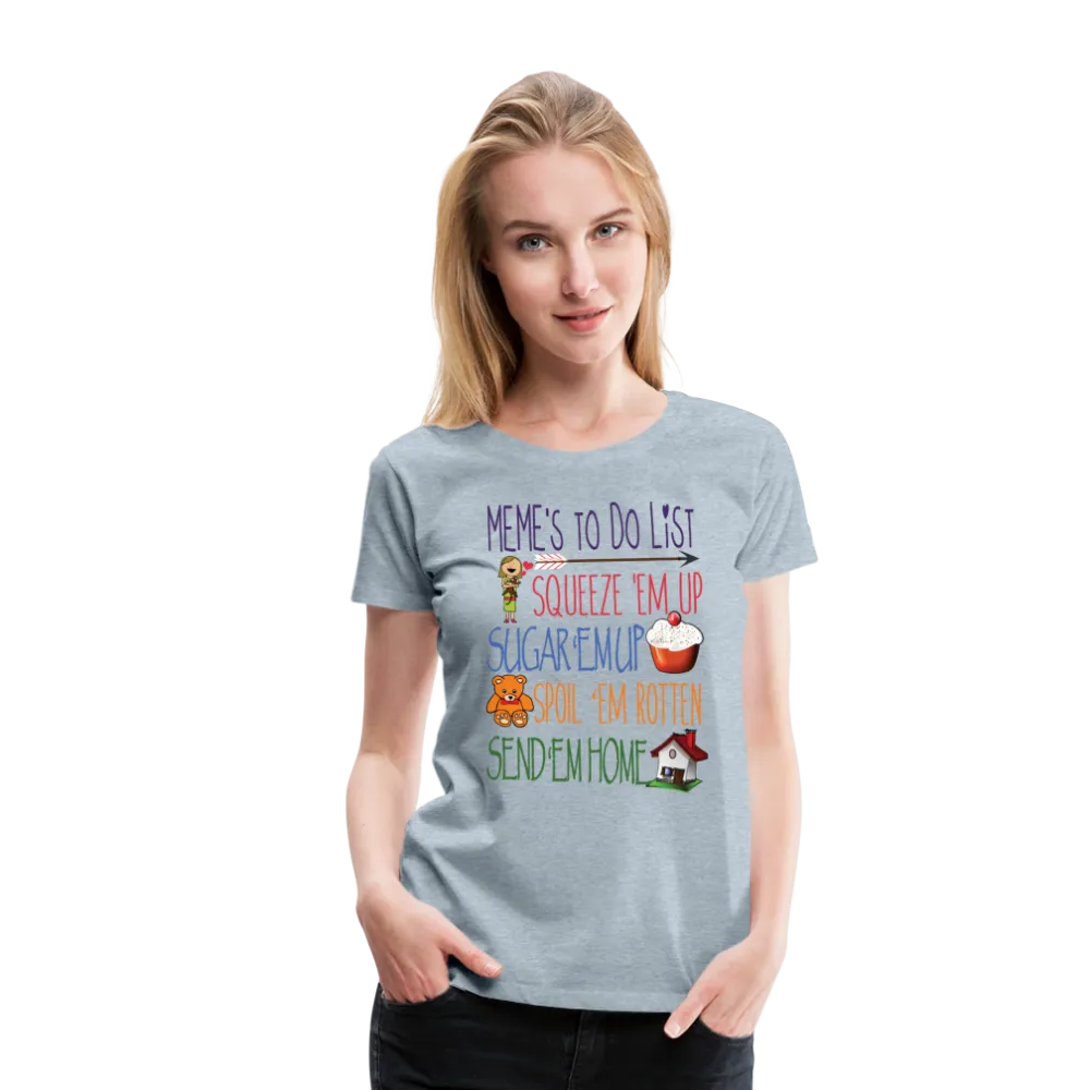 Meme's To Do List Women’s Premium T-Shirt (CK1612)