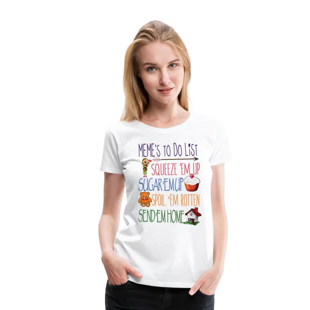 Meme's To Do List Women’s Premium T-Shirt (CK1612)