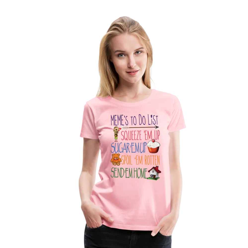 Meme's To Do List Women’s Premium T-Shirt (CK1612)