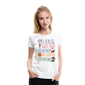 Meme's To Do List Women’s Premium T-Shirt (CK1612)