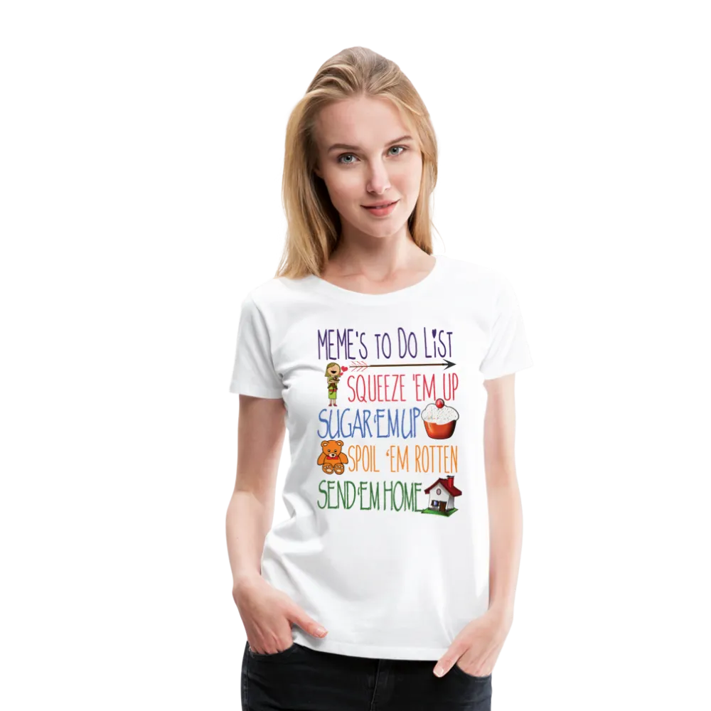 Meme's To Do List Women’s Premium T-Shirt (CK1612)