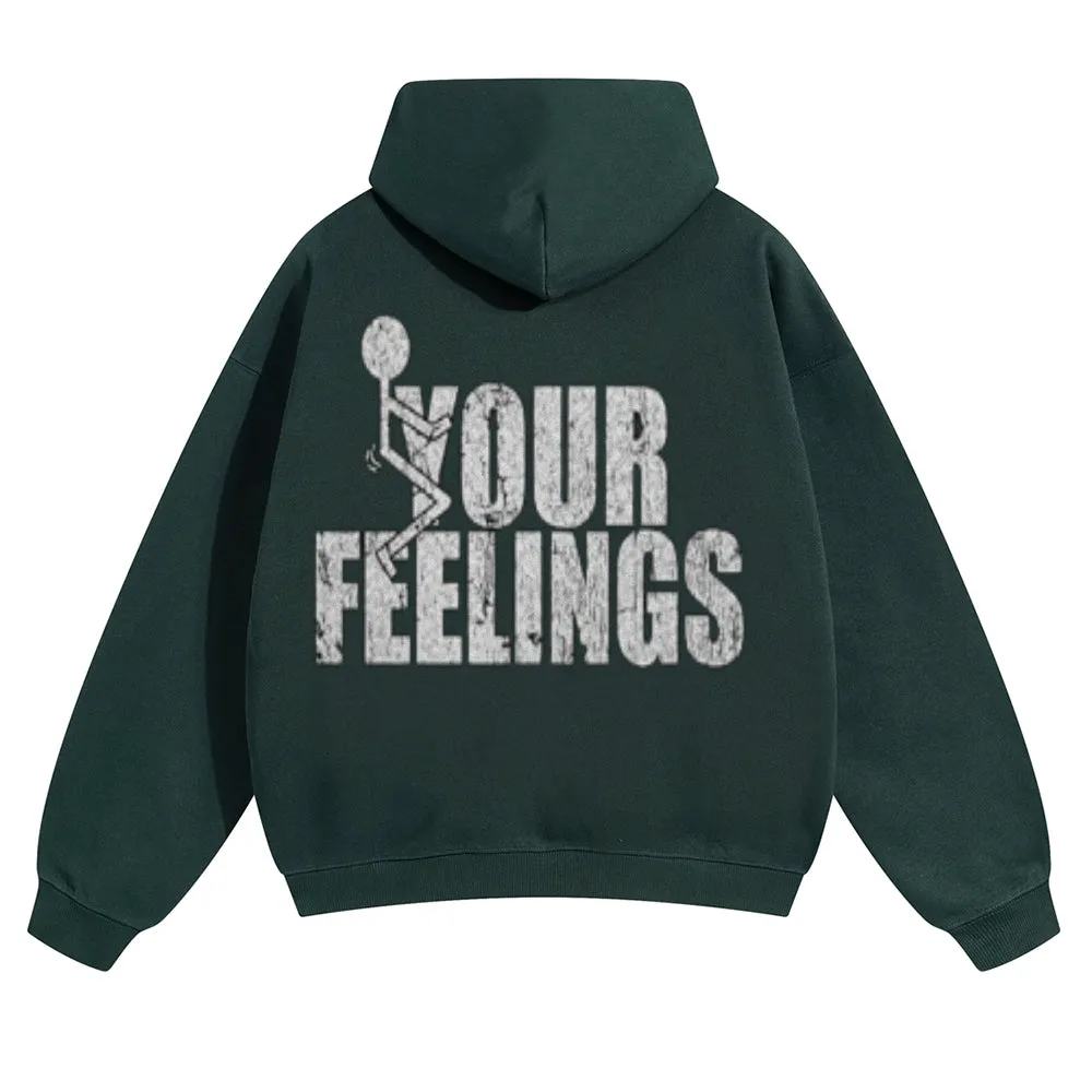 Mens Vintage Your Feelings Hoodies