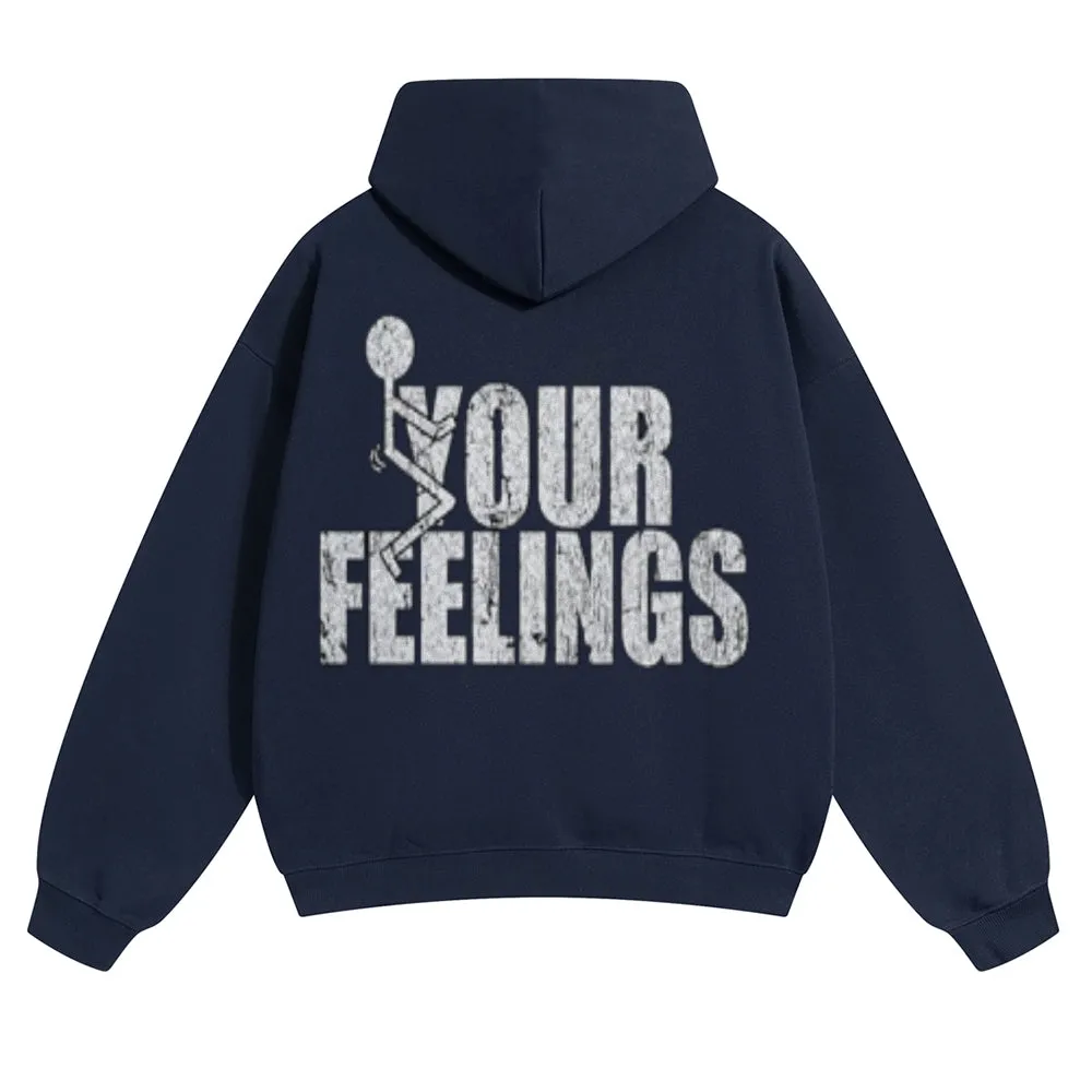 Mens Vintage Your Feelings Hoodies