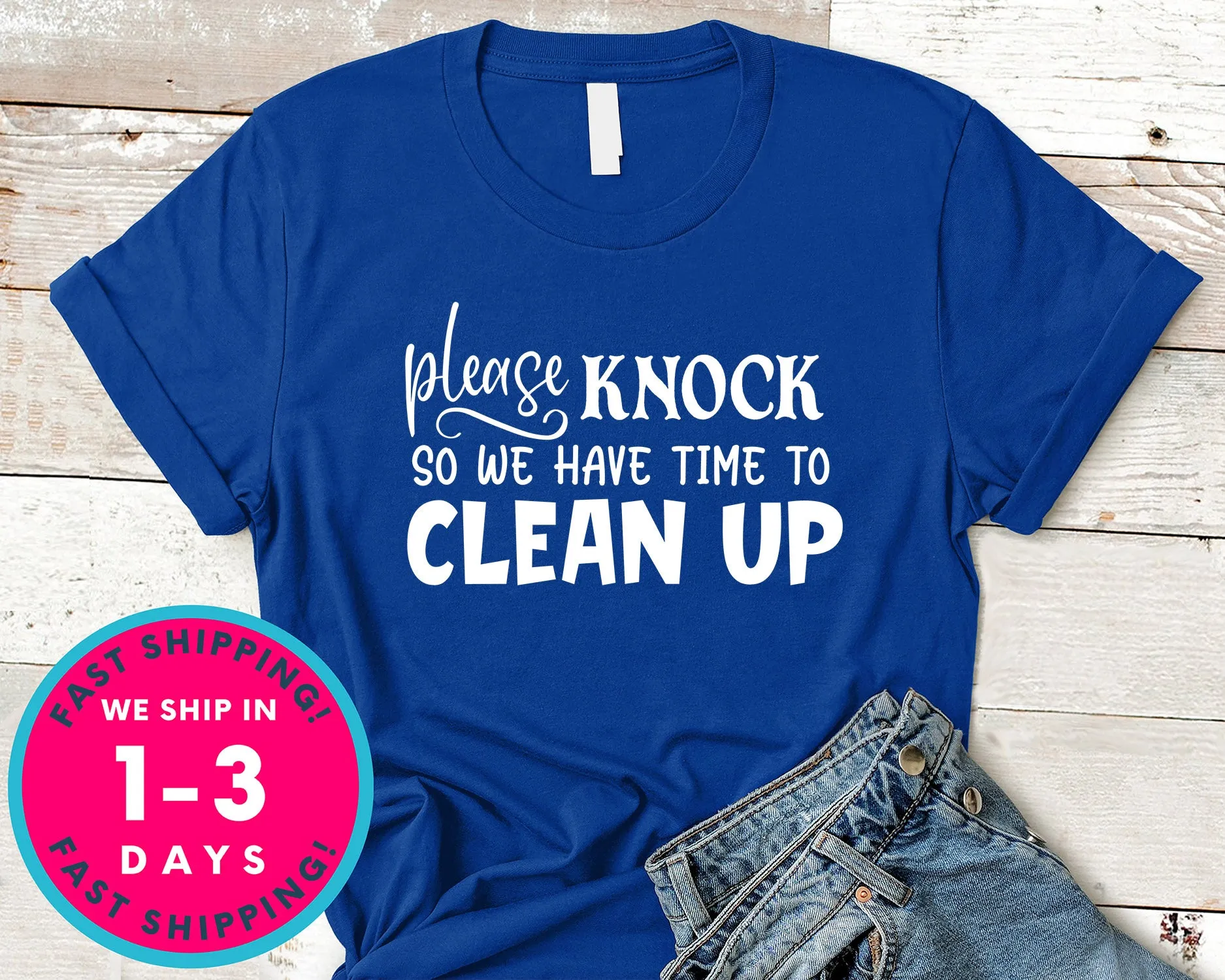 Please Knock So We Have Time To Clean Up