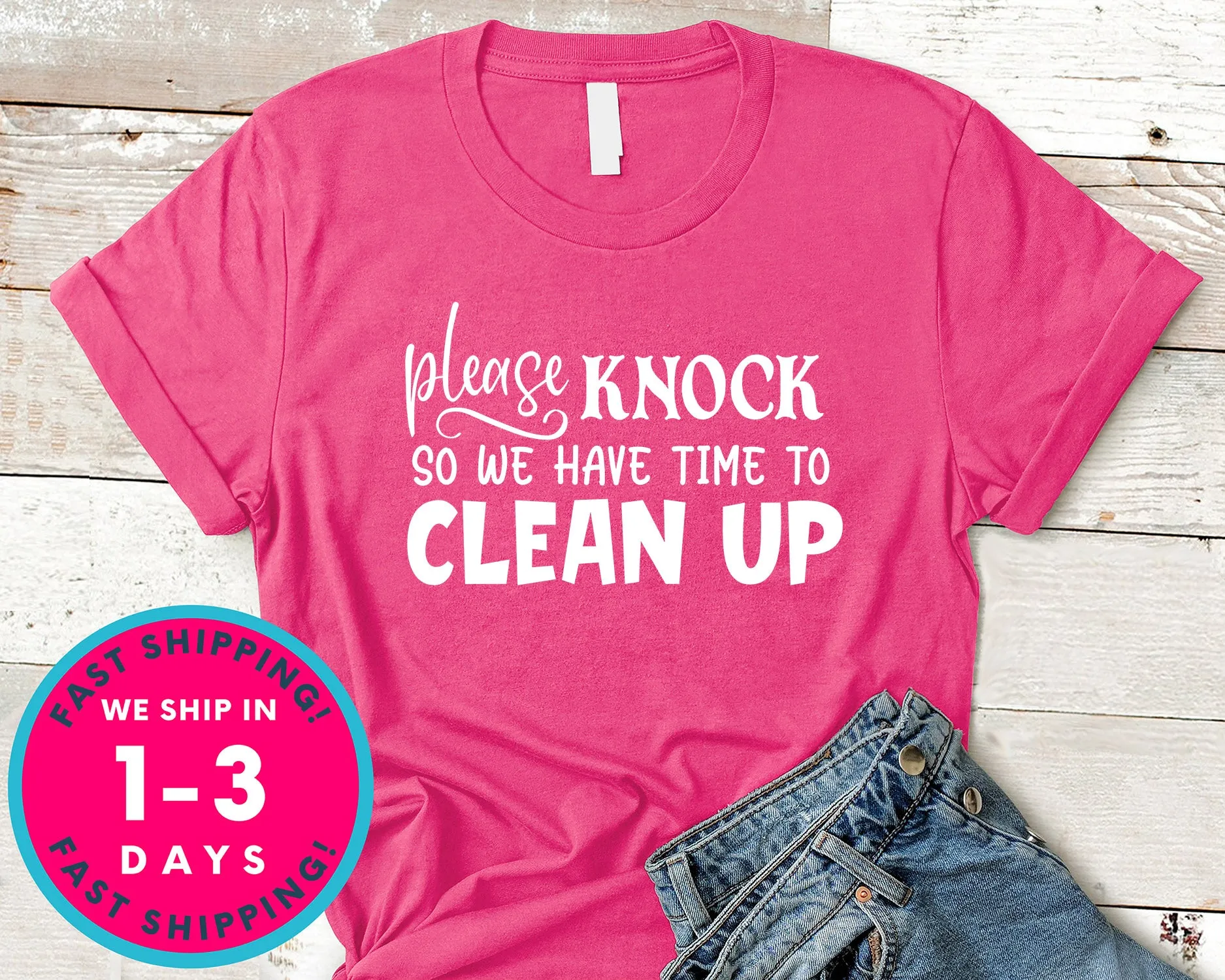 Please Knock So We Have Time To Clean Up
