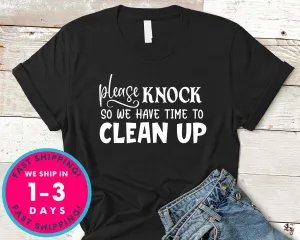 Please Knock So We Have Time To Clean Up