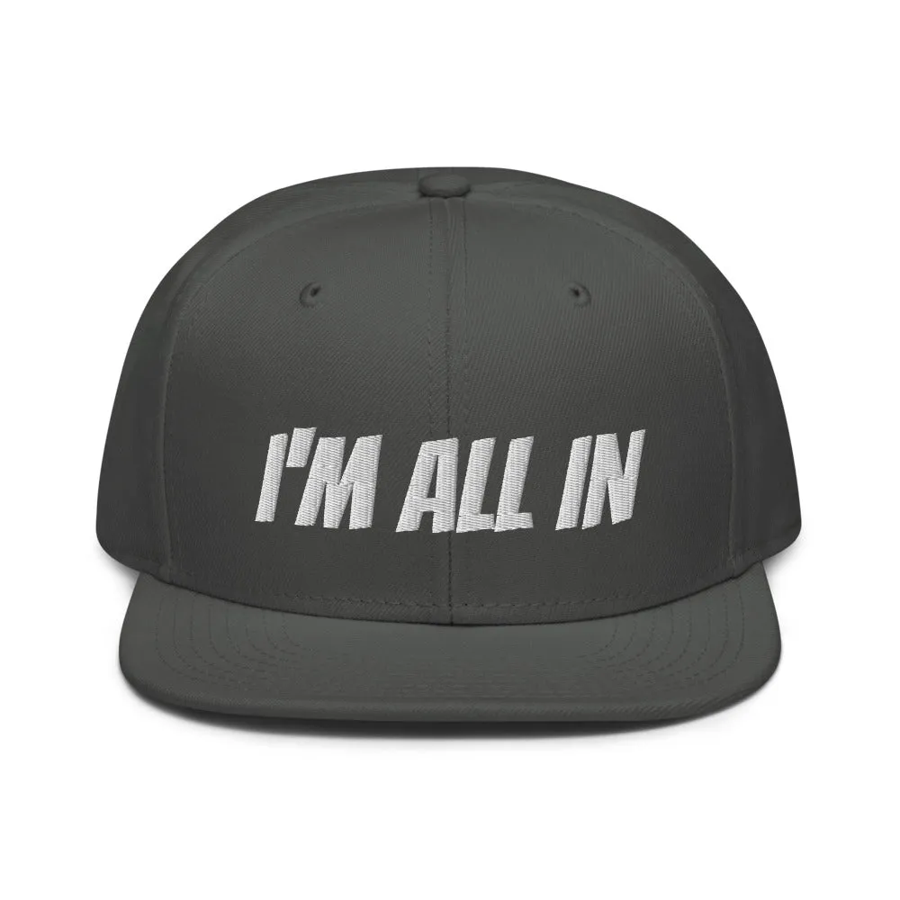 Snapback Hat "2052-0061 I'm All In (White Logo)"