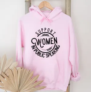 Support Women in Public Speaking Hoodie (S-3XL) Unisex - Multiple Colors!