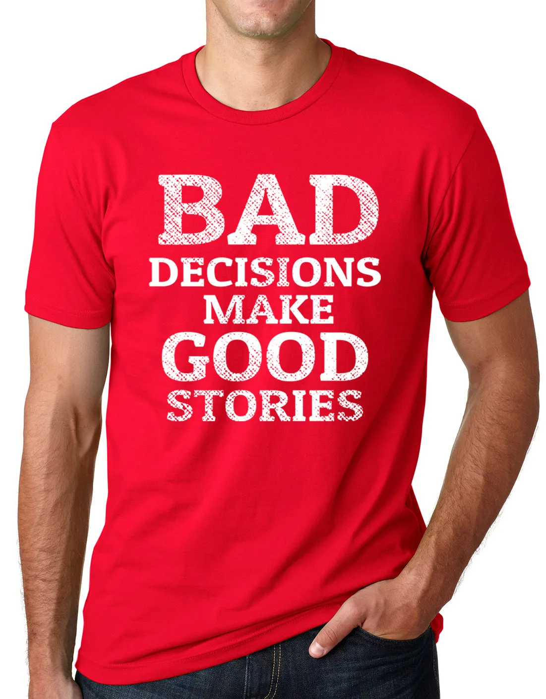 Think Out Loud Apparel Bad Decisions Make Good Stories Funny T shirt Humor tee