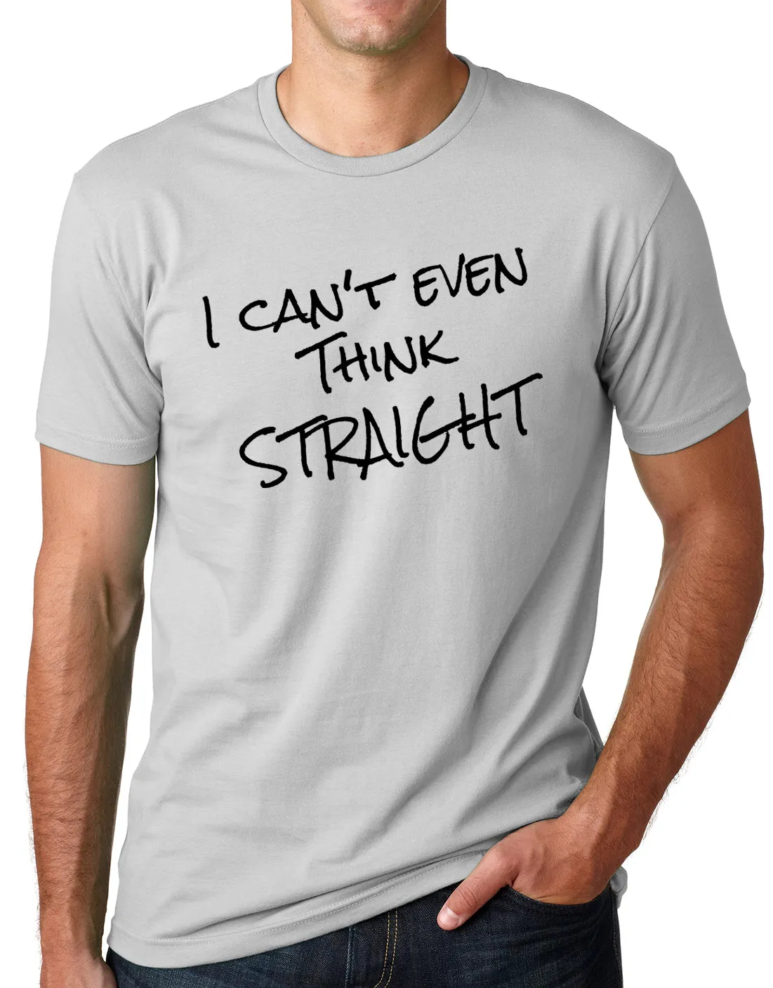 Think Out Loud Apparel I Can'T Even Think Straight Funny T-Shirt Gay Pride Humor Tee