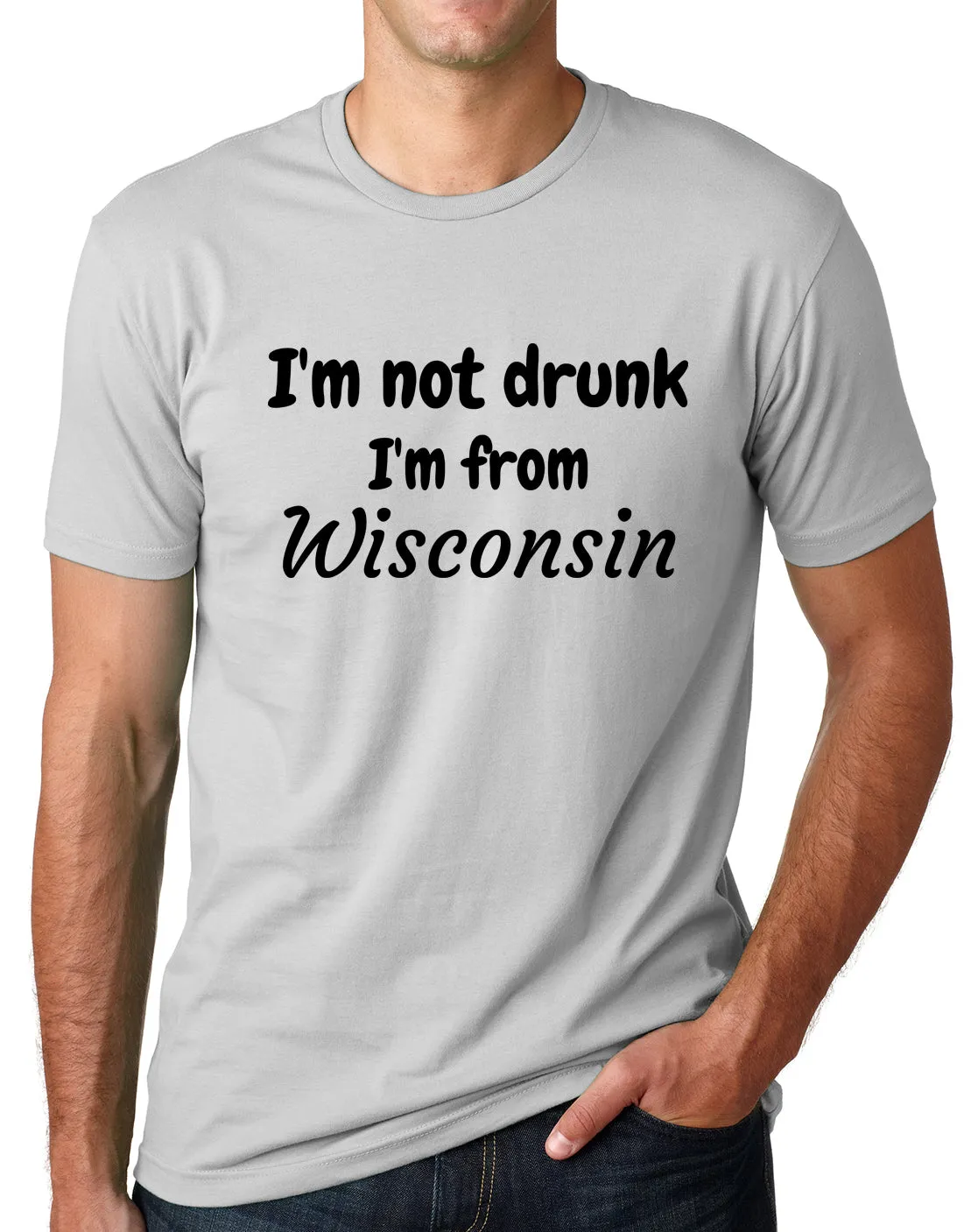 Think Out Loud Apparel I'm Not Drunk I'm From Wisconsin Funny T-Shirt Drinking Tee