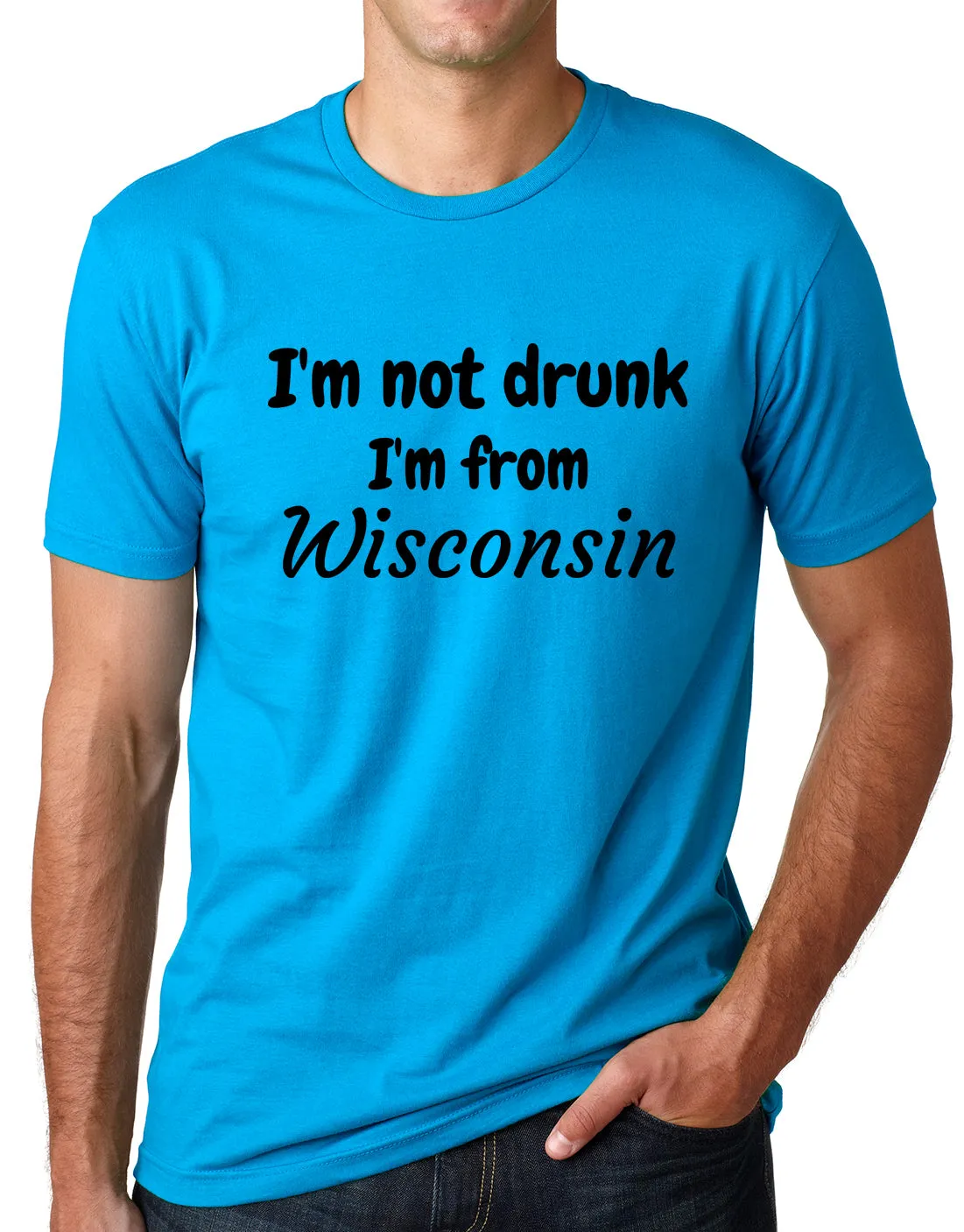 Think Out Loud Apparel I'm Not Drunk I'm From Wisconsin Funny T-Shirt Drinking Tee