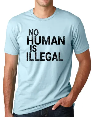 Think Out Loud Apparel No Human Is Illegal Humanitarian t shirt immigration Tee