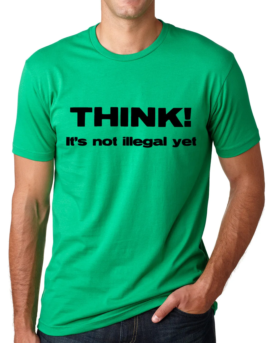 Think Out Loud Apparel Think It'S Not Illegal Yet Funny Freedom Sarcasm T-Shirt