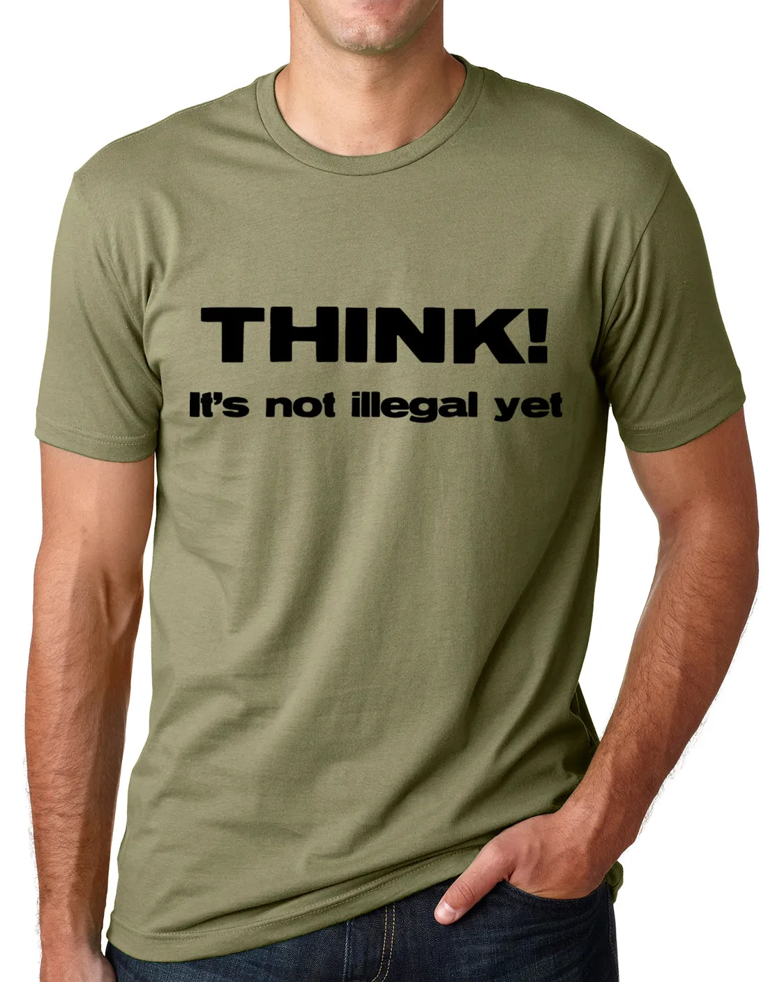 Think Out Loud Apparel Think It'S Not Illegal Yet Funny Freedom Sarcasm T-Shirt