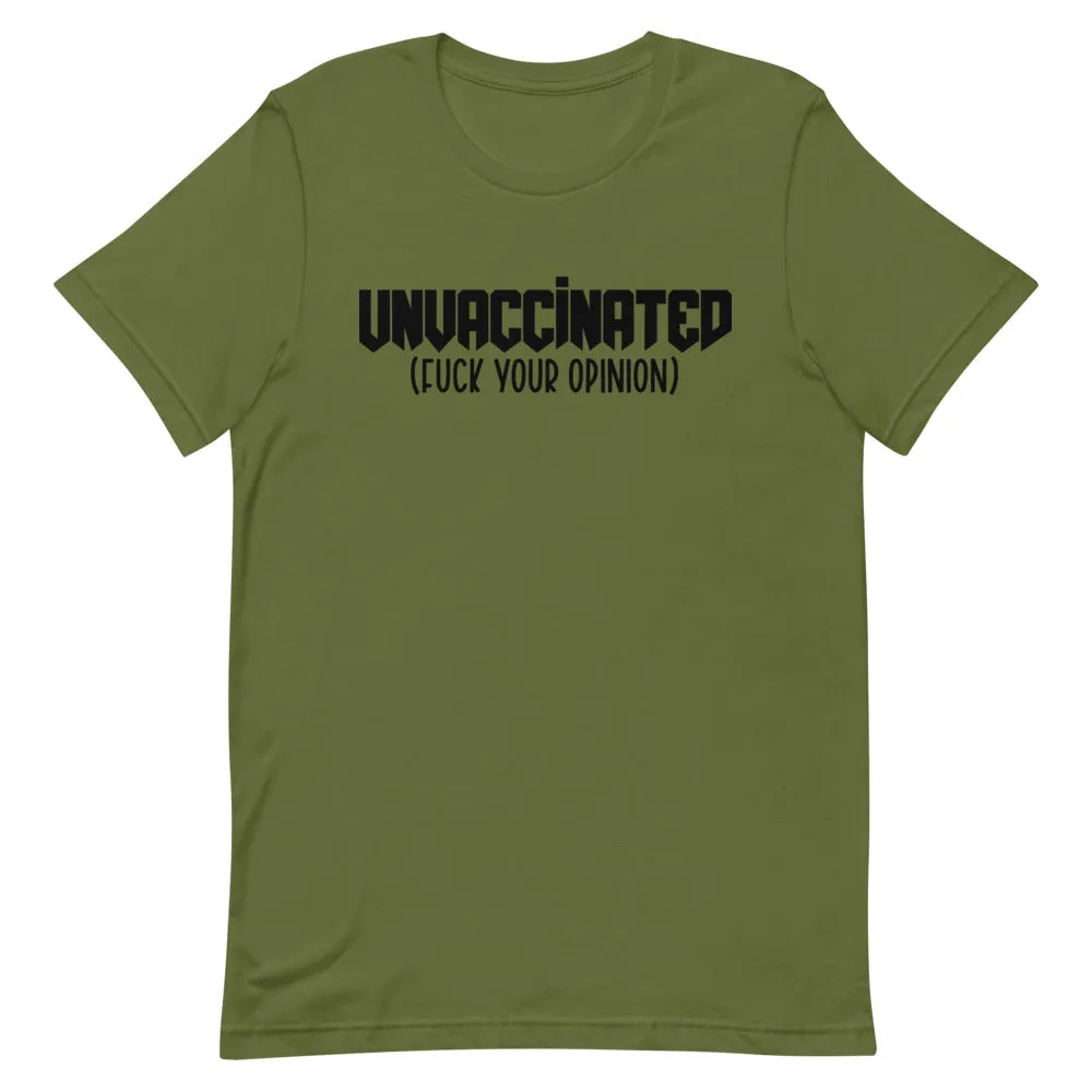 UNVACCINATED F*ck your opinion Short-Sleeve Unisex T-Shirt