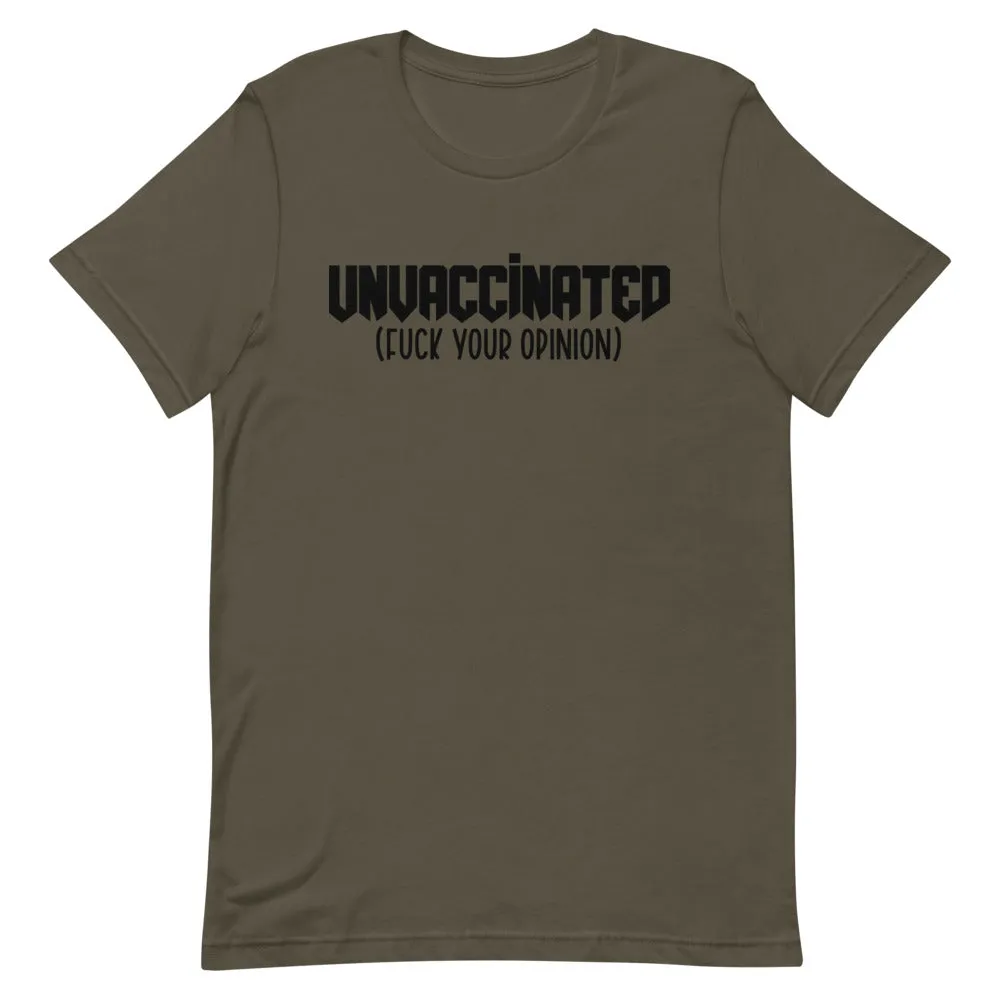 UNVACCINATED F*ck your opinion Short-Sleeve Unisex T-Shirt
