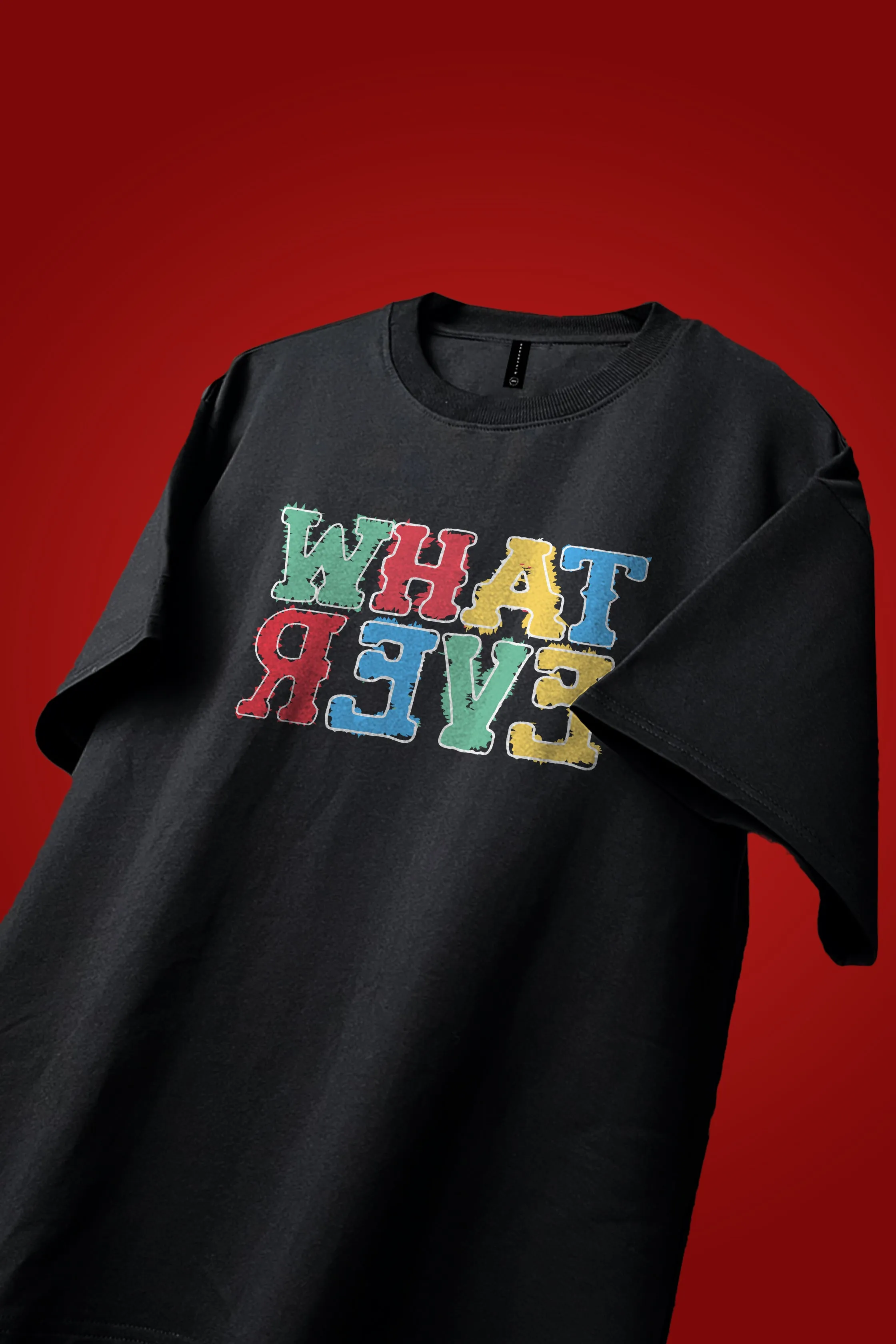 WHAT EVER OVERSIZED T-SHIRT