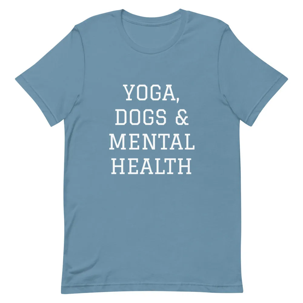 Yoga, Dogs & Mental Health T-Shirt