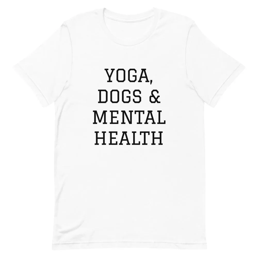 Yoga, Dogs & Mental Health T-Shirt