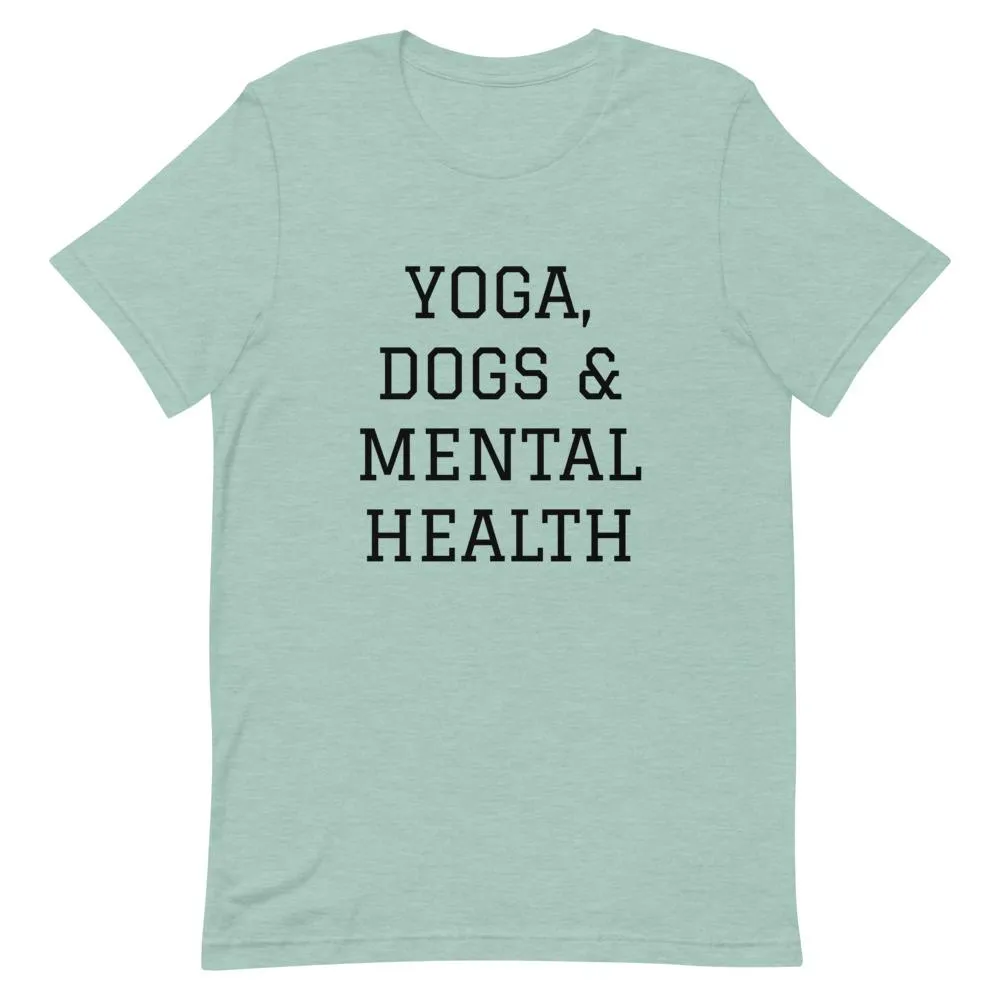 Yoga, Dogs & Mental Health T-Shirt